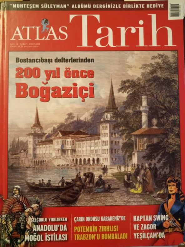 ATLAS  TARİH * Sayı: 18 * Şubat-Mart  2013 /  BOSTANCIBAŞI DEFTERLERİNDEN  200 YIL ÖNCE BOĞAZİÇİ  *KAPTAN SWİNG VE ZAGOR YEŞİLÇAM'DA  * MOĞOL İSTİLASI ürün görseli