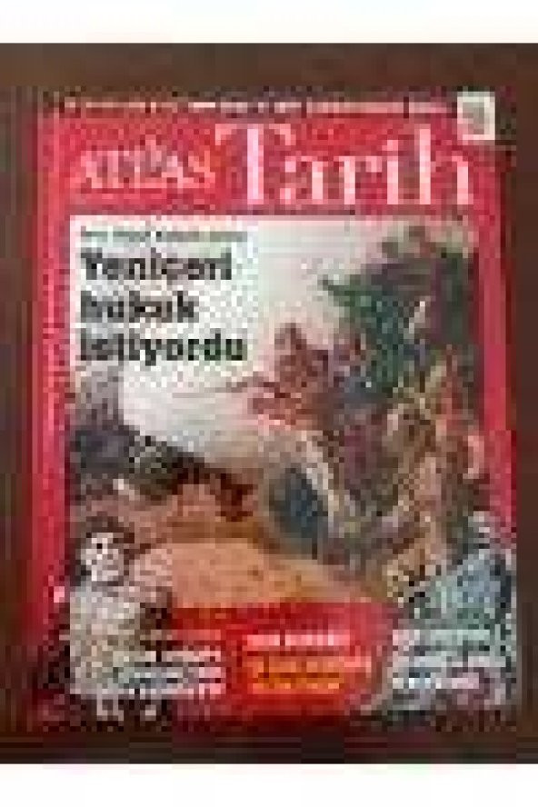ATLAS  TARİH * Sayı: 20 * HAZİRAN - TEMMUZ   2013   /  YENİÇERİ HUKUK İSTİYORDU * 160. YILINDA KIRIM SAVAŞI- TÜM AVRUPA OSMANLI'NIN YANINDAYDI
