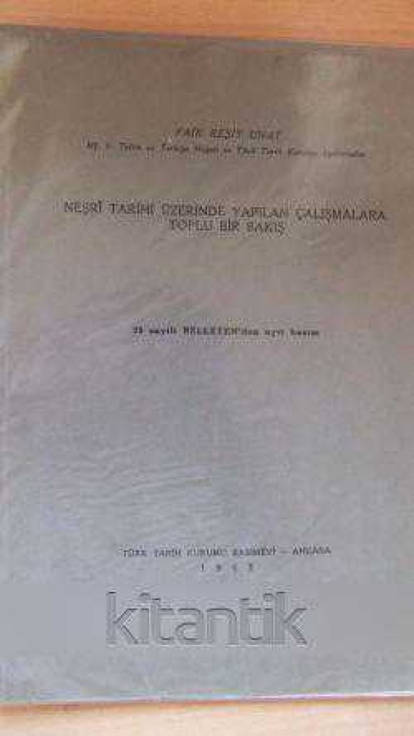 NEŞRİ TARİHİ ÜZERİNDE YAPILAN ÇALIŞMALARA TOPLU BİR BAKIŞ - 1