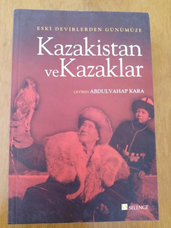 Eski Devirlerden Günümüze  KAZAKİSTAN VE KAZAKLAR