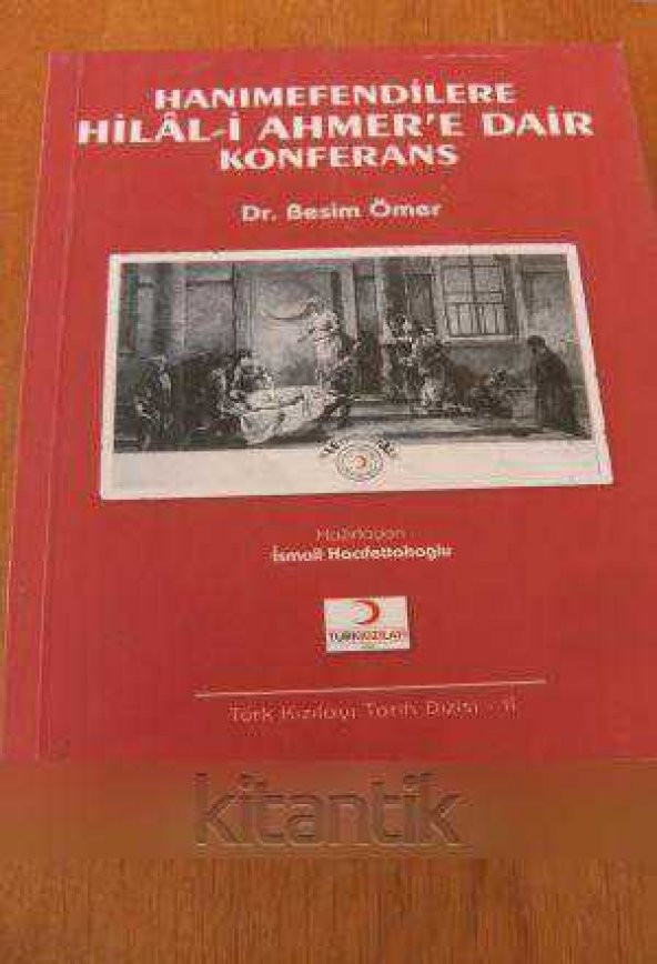 HANIMEFENDİLERE  HİLAL-İ AHMER'E DAİR KONFERANS