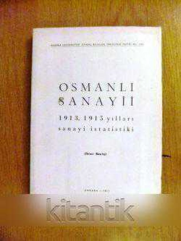 OSMANLI SANAYİİ   - 1913 , 1915  YILLARI SANAYİ İSTATİSTİKİ