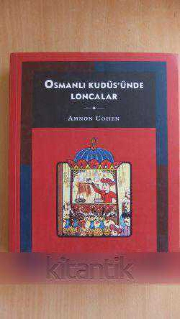 OSMANLI KUDÜS'ÜNDE LONCALAR - 1
