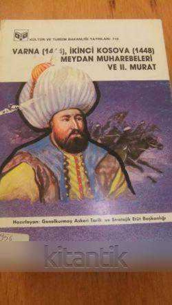 VARNA ( 1444 ), İKİNCİ KOSAVA ( 1448 ) MEYDAN MUHAREBELERİ  VE  II. MURAT