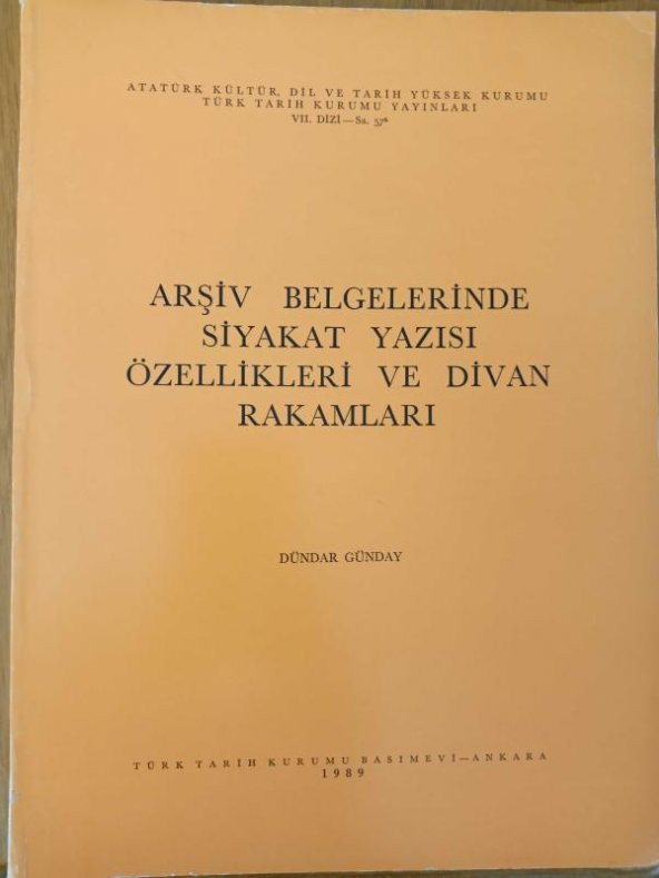 Arşiv Belgelerinde SİYAKAT YAZISI ÖZELLİKLERİ ve DİVAN RAKAMLARI