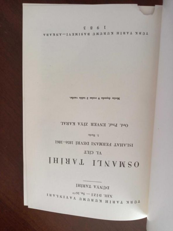 OSMANLI TARİHİ VI. CİLT / ISLAHAT FERMANI DEVRİ 1856 - 1861 Metin dışında 9 resim, 2 tablo vardır.