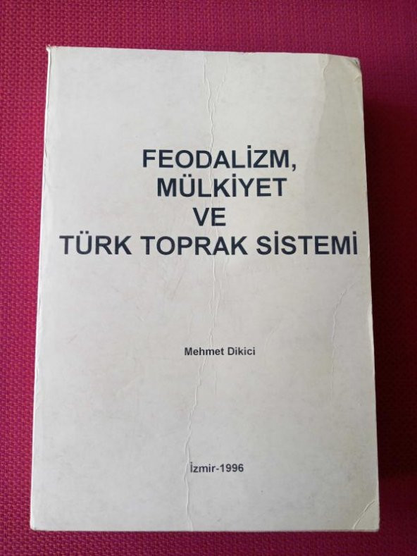 Feodalizm, Mülkiyet ve Türk Toprak Sistemi