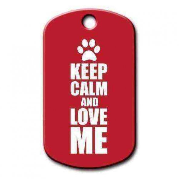 Keep Calm And Love Me Kedi Köpek Künyesi