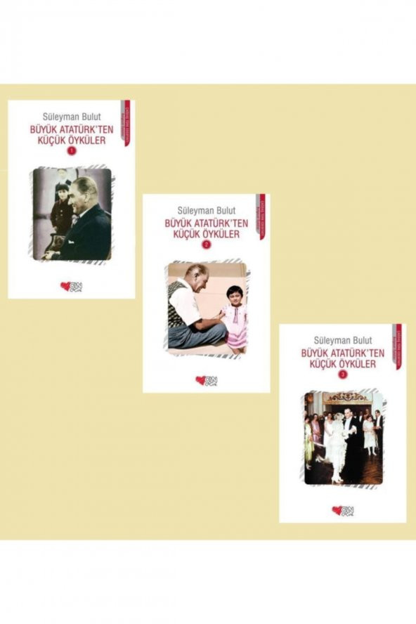 Büyük Atatürkten Küçük Öyküler 3 Kitap Set (1-2-3)