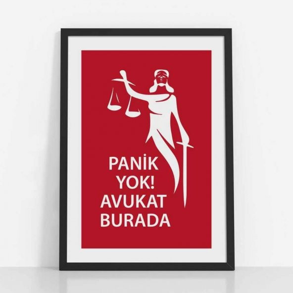 Avukatlara Özel Çerçevesiz Poster Panik Yok Avukat Burada Adalet Heykeli 35x50 cm