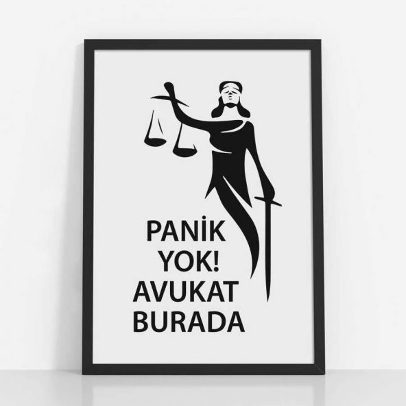 Avukatlara Özel Çerçevesiz Poster Panik Yok Avukat Burada Adalet Heykeli 35x50 cm
