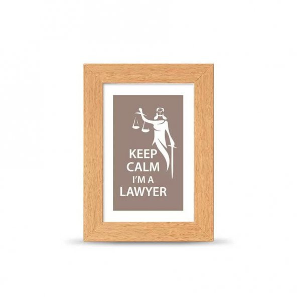Avukatlara Özel Çerçeveli Poster Afiş Keep Calm I'm a Lawyer Adalet Heykeli - 10x15 cm Küçük Boy