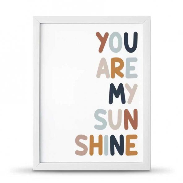 You Are My Sunsine Sen Benim Gün Işığımsın Çerçeveli Afiş Poster - 30x40 cm Büyük Boy - 4