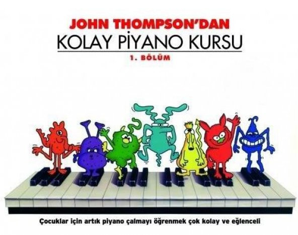 JOHN THOMPSONDAN KOLAY PİYANO KURSU 1