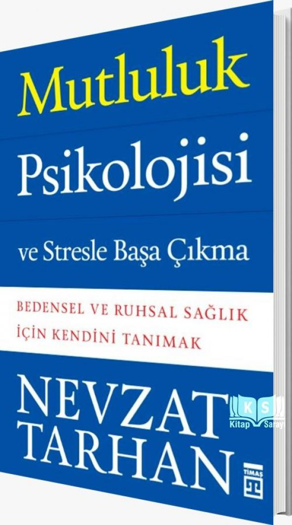 Mutluluk Psikolojisi ve Stres Nevzat Tarhan Timaş Yayınları