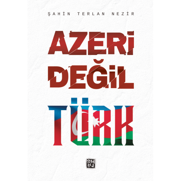 Azeri Değil Türk - Şahin Terlan Nezir