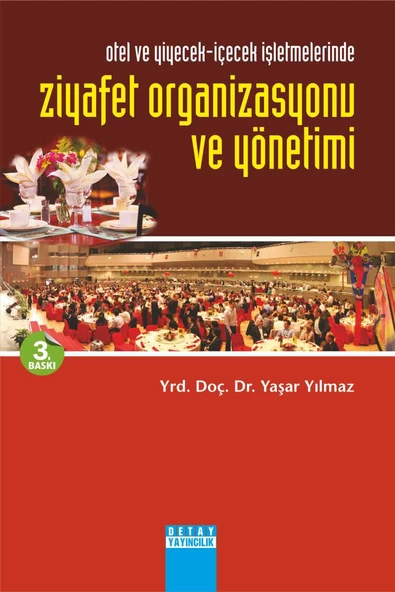 Otel Ve Yiyecek İçecek İşletmelerinde ZİYAFET ORGANİZASYONU VE YÖNETİMİ