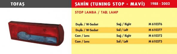 STOP LAMBA FIAT DKŞ TOFAŞ ŞAHIN - SAĞ - TUNING - MAVI DUYLU - M610376