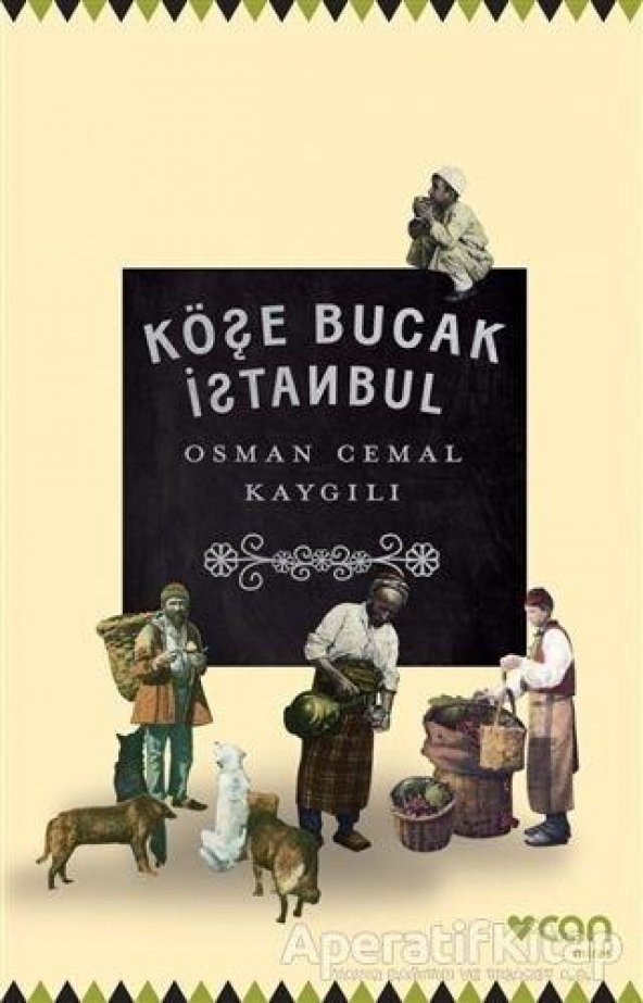 Köşe Bucak İstanbul - Osman Cemal Kaygılı - Can Yayınları - 1