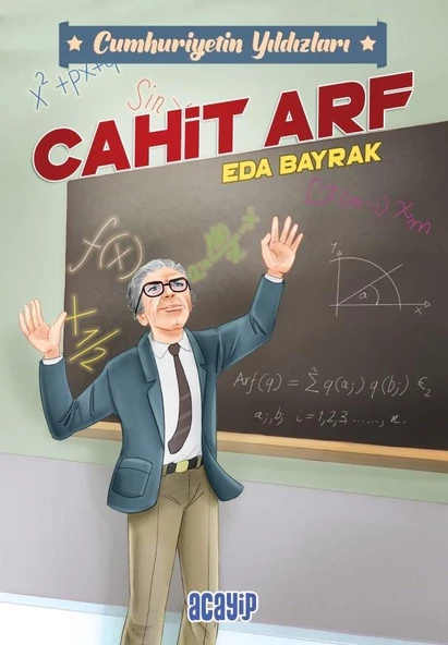 Cahit Arf Cumhuriyetin Yıldızları / 3 - Acayip