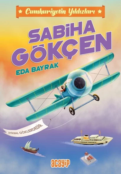 Sabiha Gökçen Cumhuriyetin Yıldızları / 2 - Acayip