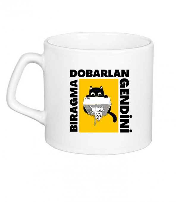 Dobarlan Bıragma Gendini Baskılı Kişiye Özel Kupa