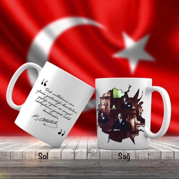 Sivil Mustafa Kemal Atatürk TBMM - Atatürk'ün Sözleri -Kupa Bardak
