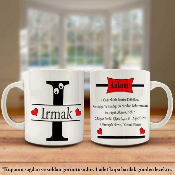 Irmak İsmi ve Anlamı İsme Özel Tasarım Kupa Bardak - Arkadaş ve Sevdiklerinize Hediyelik