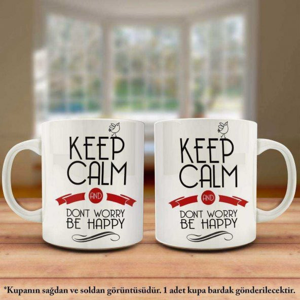 Keep Calm And Don't Worry Be Happy Tasarım Kupa Bardak - Arkadaş ve Sevdiklerinize Hediyelik