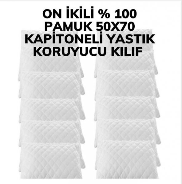 12Adet Kapitoneli Yastık KoruyucuYastık Kılıfı Femuarlı 100 Pamuklu Terletmez 50x70M Ebatında beyaz