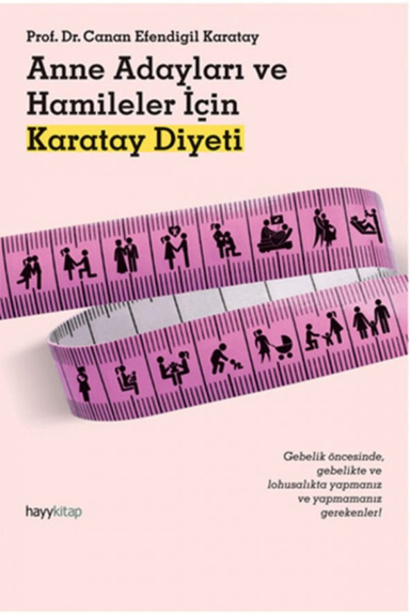 Anne Adayları ve Hamileler İçin Karatay Diyeti - Canan Efendigil Karatay - 1