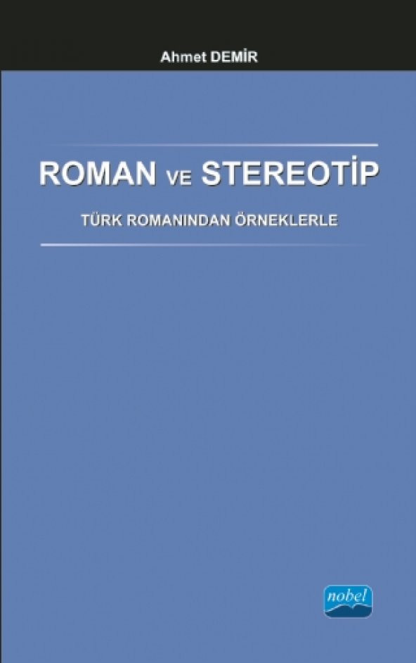 Roman ve Stereotip - Türk Romanından Örneklerle