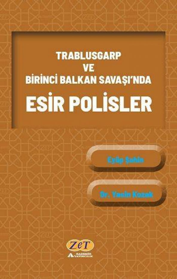 Trablusgarp ve Birinci Balkan Savaşı’nda Esir Polisler
