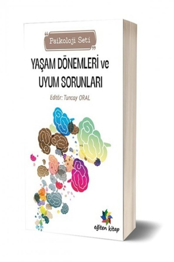 Yaşam Dönemleri Vu Uyum Sorunları (psikoloji Seti) Tuncay Oral