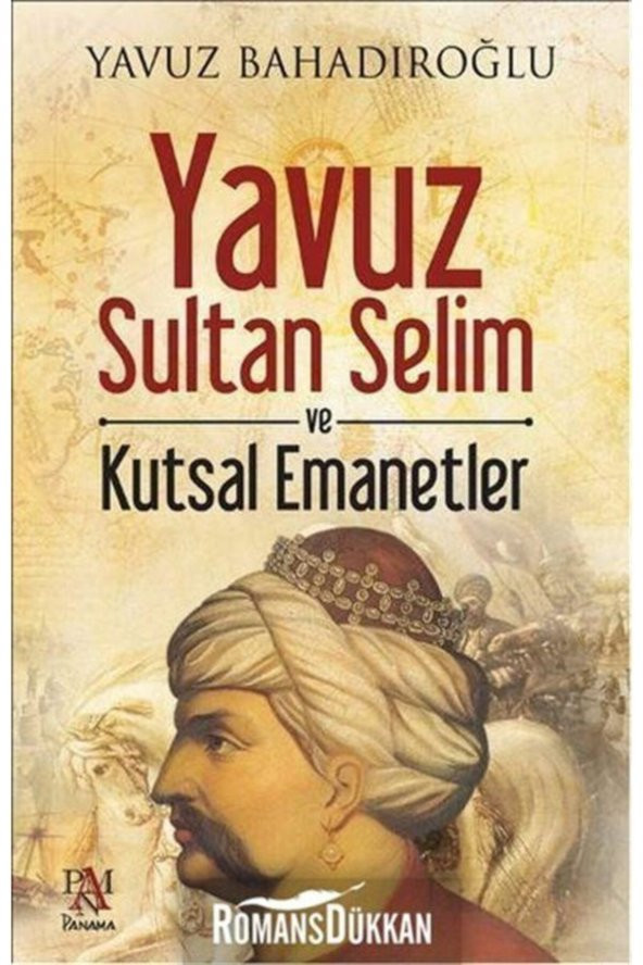 Yavuz Sultan Selim Ve Kutsal Emanetler