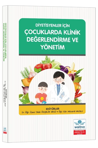 Diyetisyenler İçin Çocuklarda Klinik Değerlendirme ve Yönetim