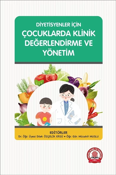 Diyetisyenler İçin Çocuklarda Klinik Değerlendirme ve Yönetim