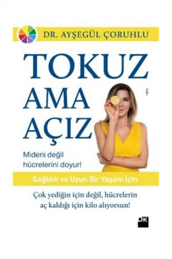 Tokuz Ama Açız! Ayşegül Çoruhlu