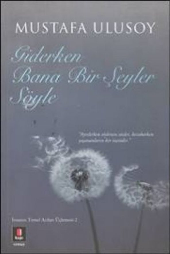 Giderken Bana Bir Şeyler Söyle - 1
