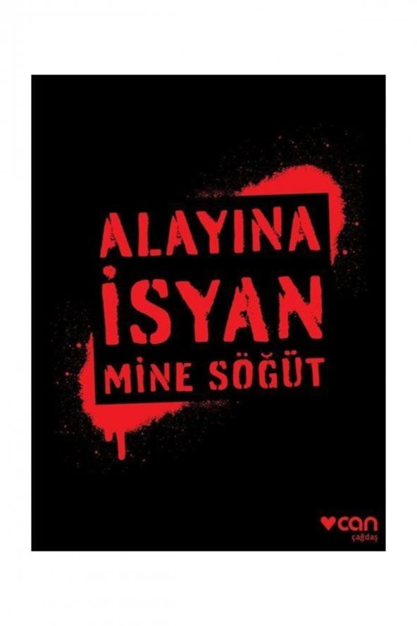 Alayına Isyan - Mine Söğüt