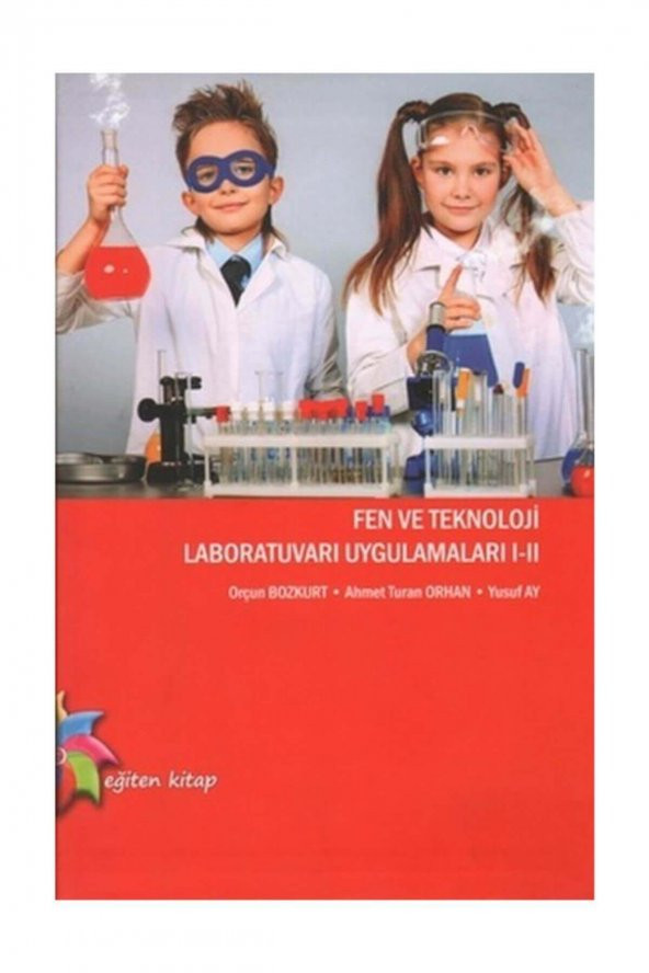 Fen ve Teknoloji Laboratuvarı Ugulamaları 1 - 2 - Ahmet Turan Orhan,Orçun Bozkurt,Yusuf Ay