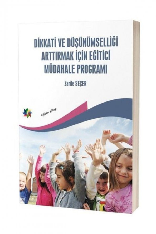 Dikkati ve Düşünümselliği Arttırmak İçin Eğitici Müdahale Programı