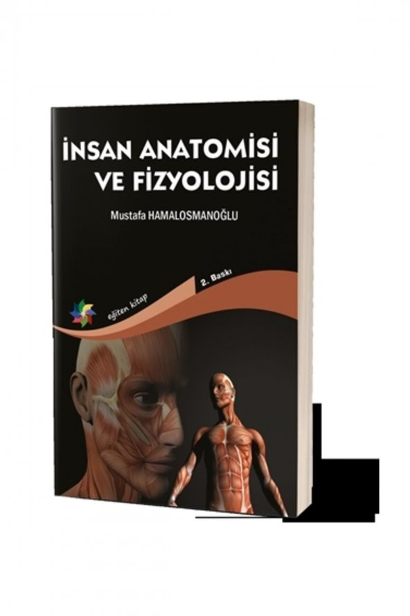 İnsan Anatomisi ve Fizyolojisi - Mustafa Hamalosmanoğlu