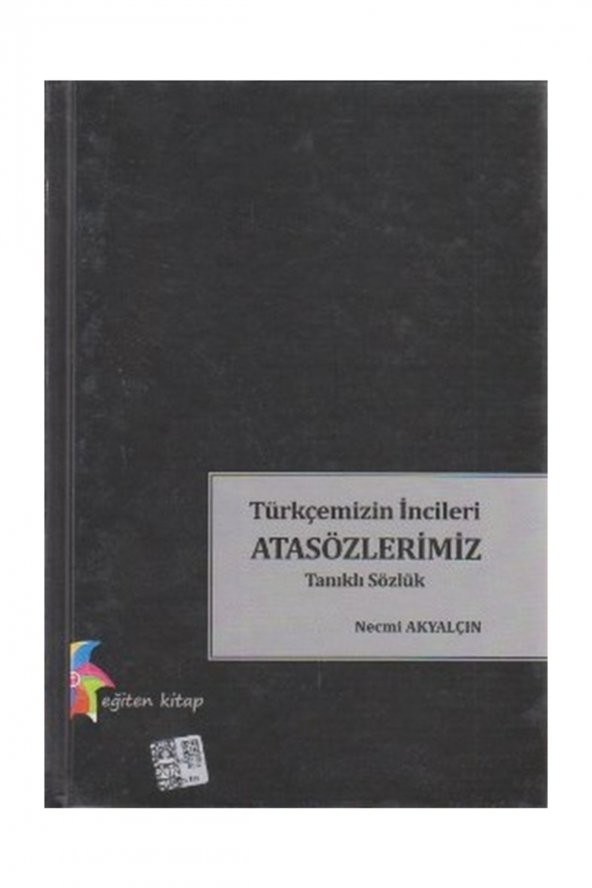 Türkçemizin İncileri Atasözlerimiz - Necmi Akyalçın