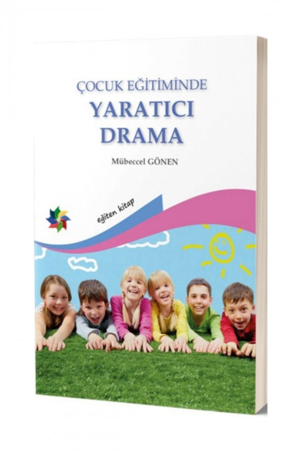 Çocuk Eğitiminde Yaratıcı Drama - Mübeccel Gönen