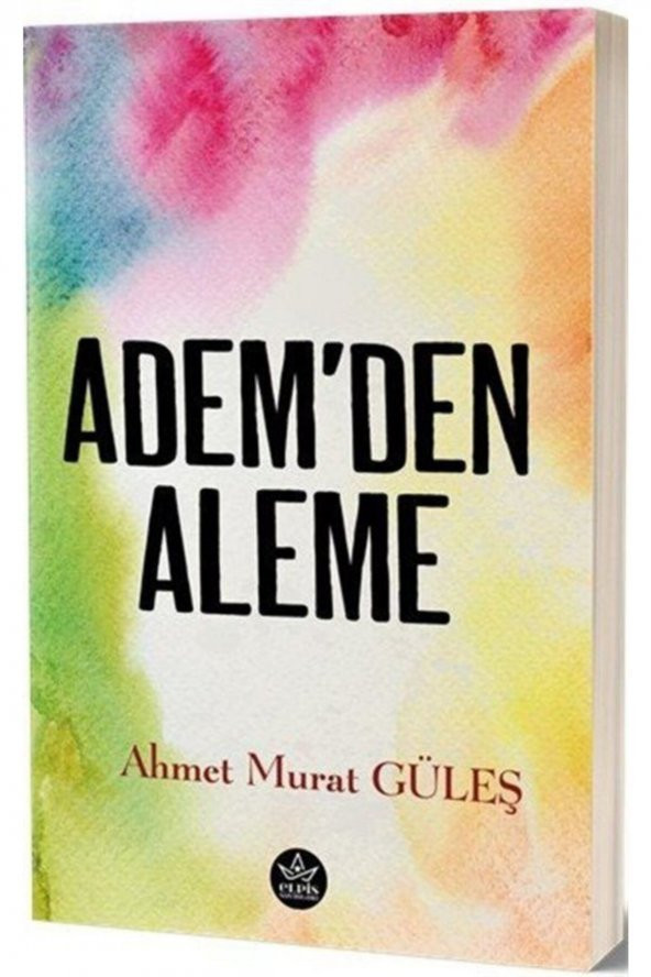 Ademden Aleme - Ahmet Murat Güleş