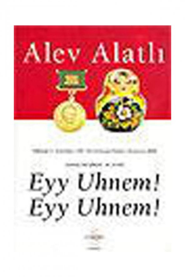 Eyy Uhnem! Eyy Uhnem! - Alev Alatlı