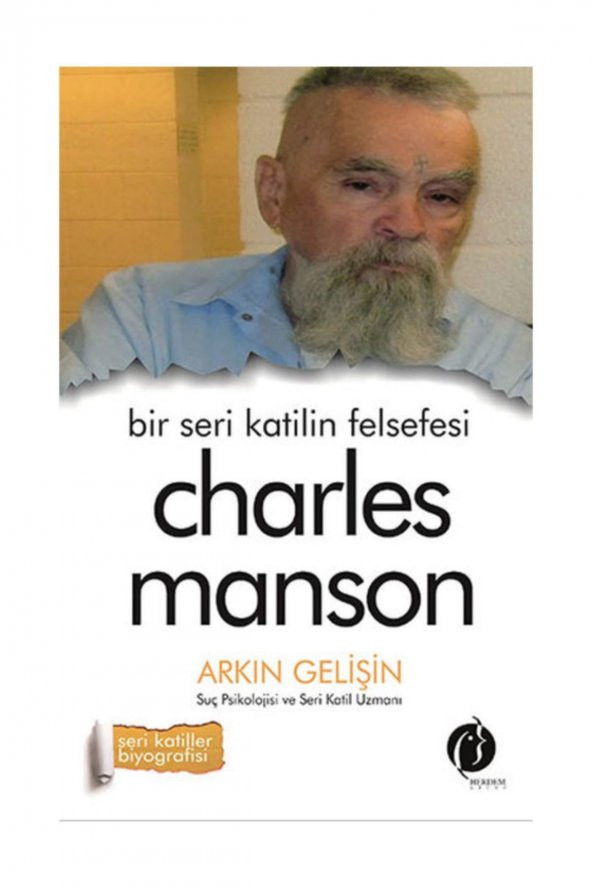 Bir Seri Katilin Felsefesi Charles Manson