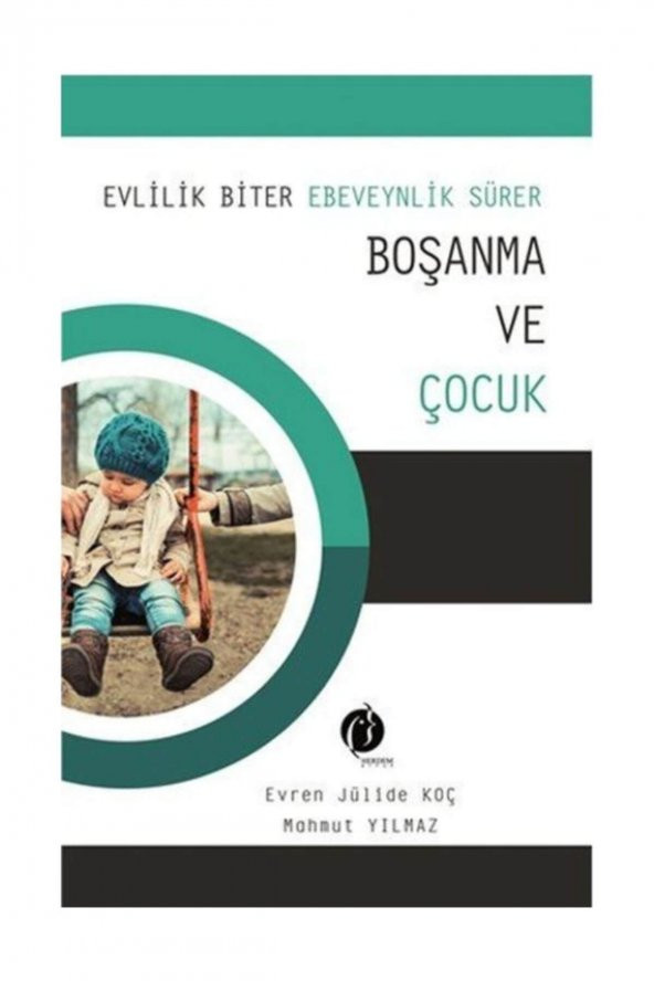 Evlilik Biter Ebeveynlik Sürer - Boşanma ve Çocuk
