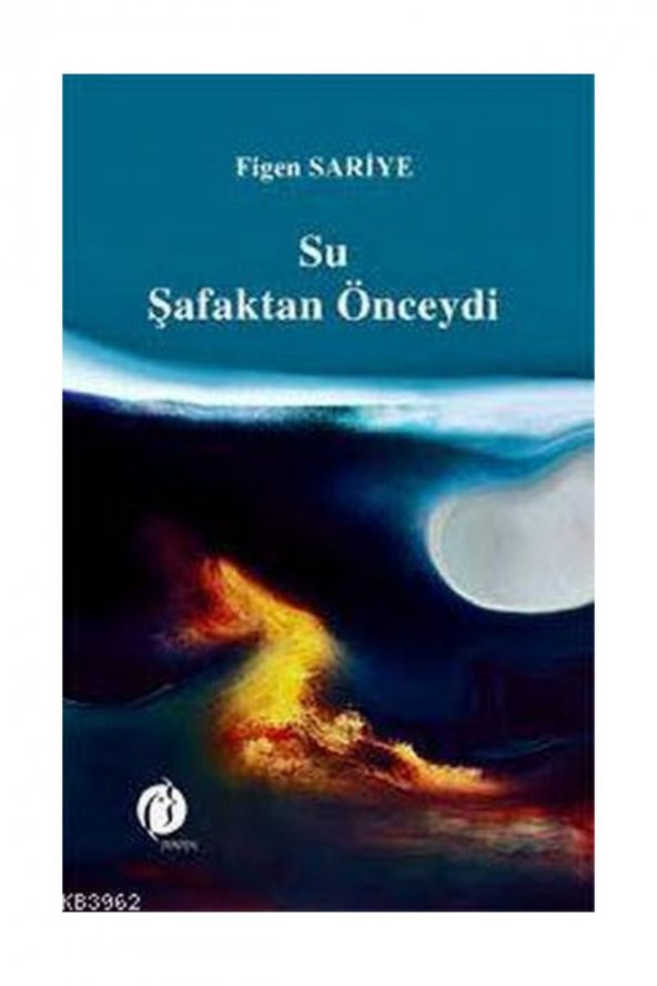 Su Şafaktan Önceydi